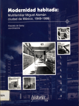 Graciela de Garay (coord.) Modernidad habitada: historia oral del Multifamiliar
Miguel Alemán, ciudad de México, 1949-1999