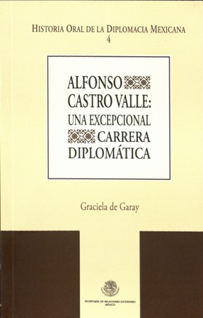 Graciela de Garay Alfonso Castro Valle: una excepcional carrera diplomática